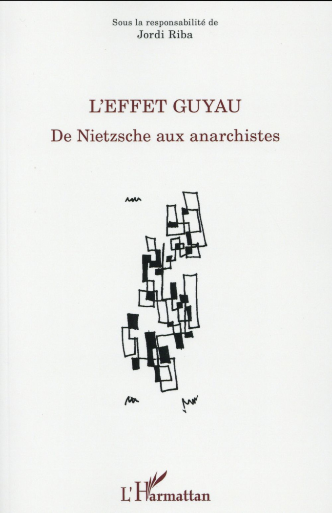 L'effet Guyau. De Nietzsche aux anarchistes