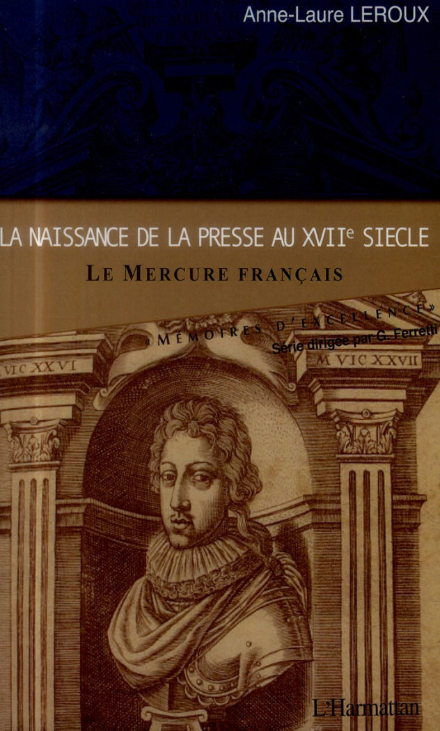 La naissance de la presse au XVIIe siècle. Le Mercure français