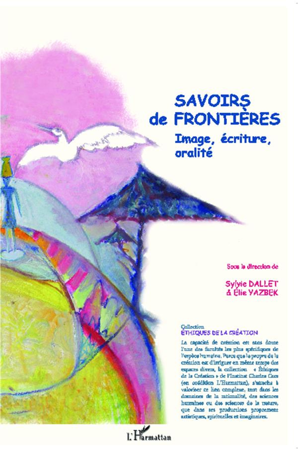 Savoirs de frontières. Image, écriture, oralité
