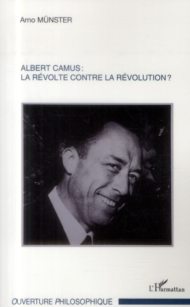 Albert Camus : la révolte contre la révolution ?