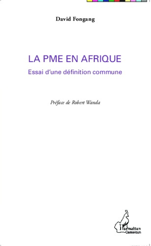 La PME en Afrique. Essai d'une définition commune