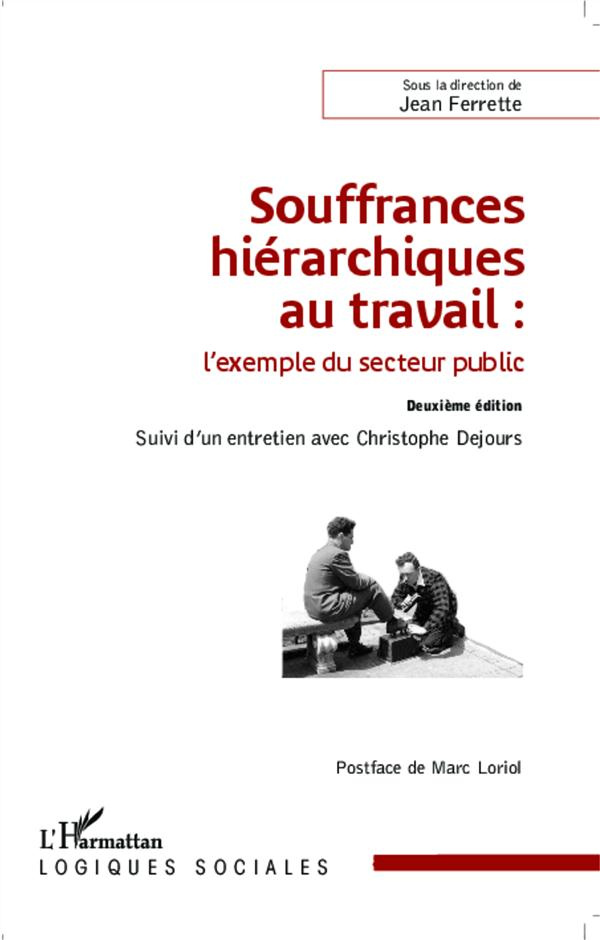 Souffrances hiérarchiques au travail. L'exemple du secteur public, 2e édition