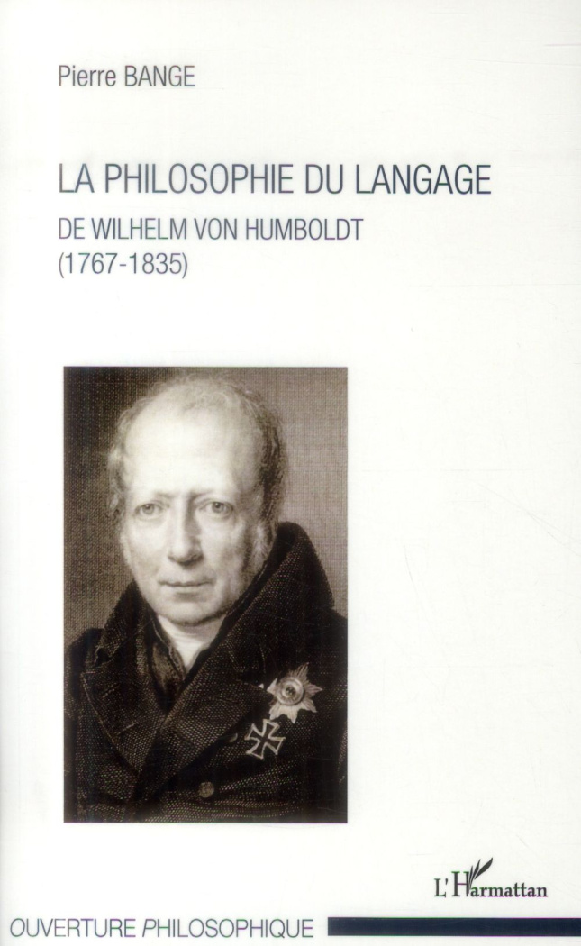 La philosophie du langage de Wilhelm von Humboldt (1767-1835)