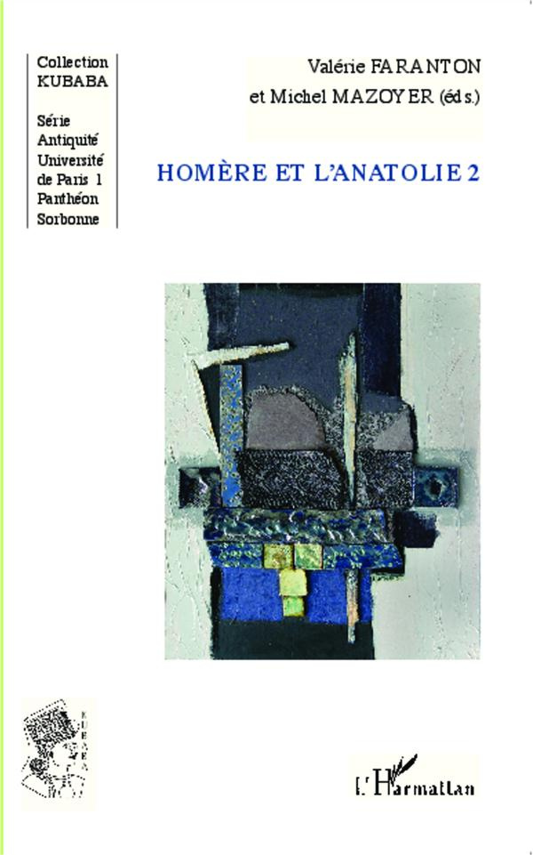 Homère et l'Anatolie. Tome 2