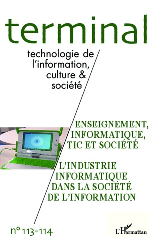 Terminal N° 113-114 : Enseignement, informatique, TIC et société ; L'industrie informatique dans la