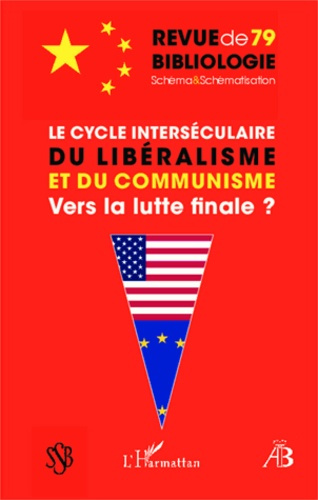 Le cycle interséculaire du libéralisme et du communisme. Vers la lutte finale ?