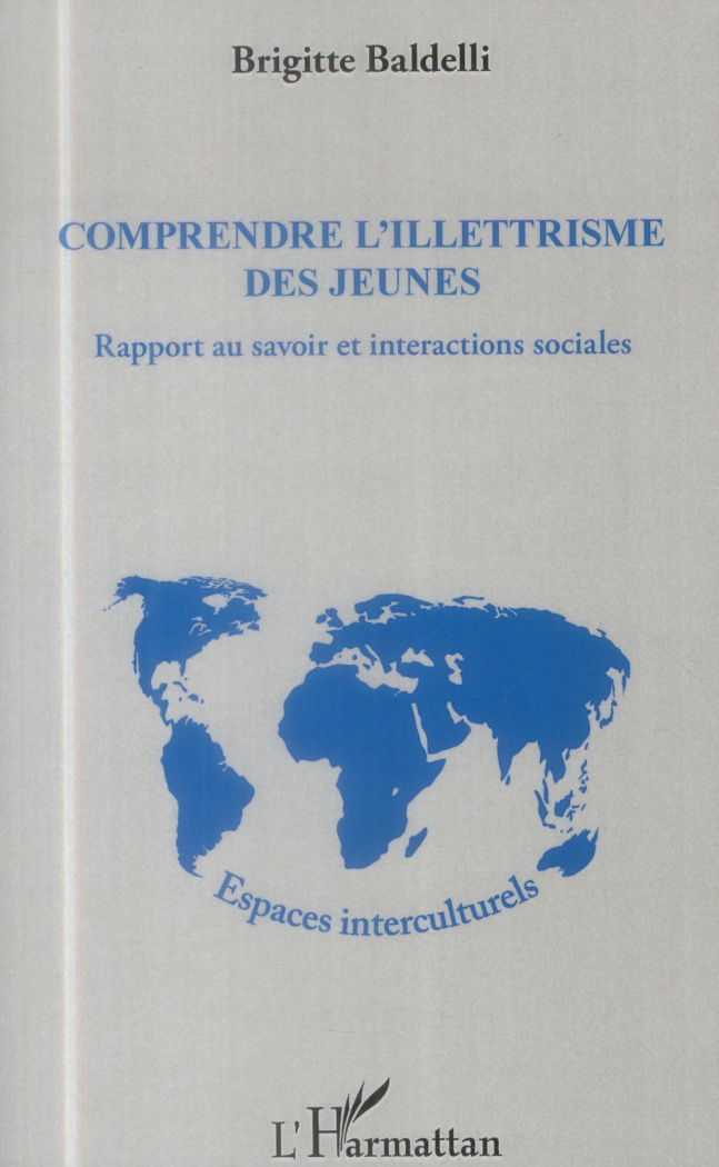 Comprendre l'illettrisme des jeunes. Rapport au savoir et interactions sociales