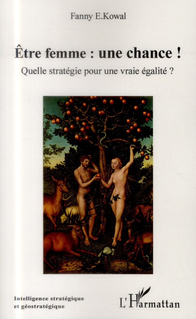 Etre femme : une chance ! Quelle stratégie pour une vraie égalité ?