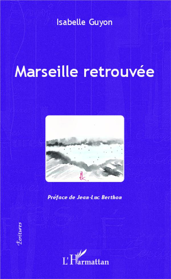 Marseille retrouvée