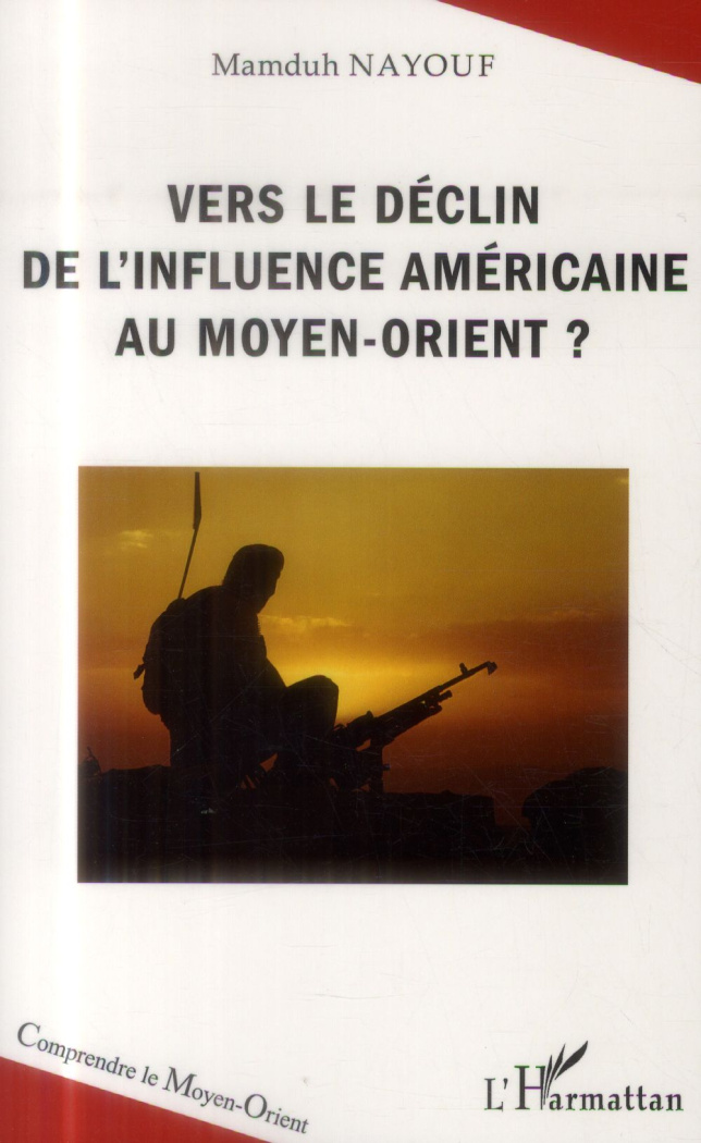 Vers le déclin de l'influence américaine au Moyen-Orient ?