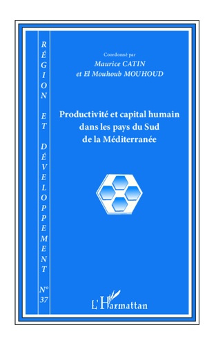 Région et Développement N° 37-2013 : Productivité et capital humain dans les pays du Sud de la Médit