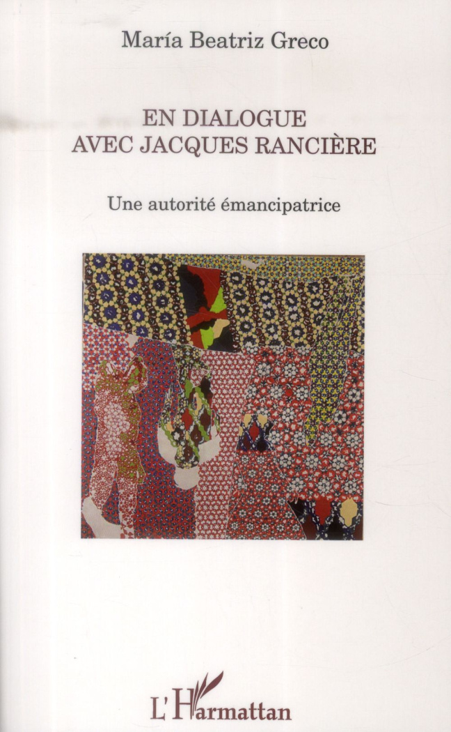 En dialogue avec Jacques Rancière. Une autorité émancipatrice
