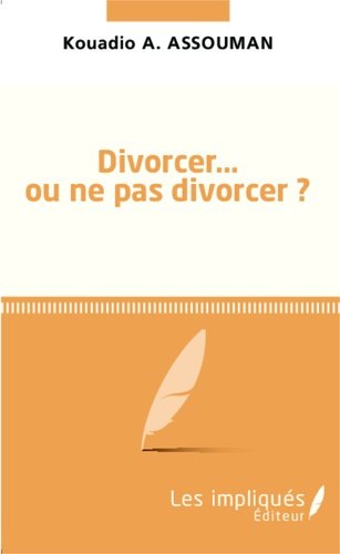 Divorcer... ou ne pas divorcer ?