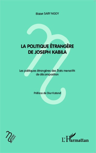 La politique étrangère de Joseph Kabila. Les politiques étrangères des Etats menacés de décompositio