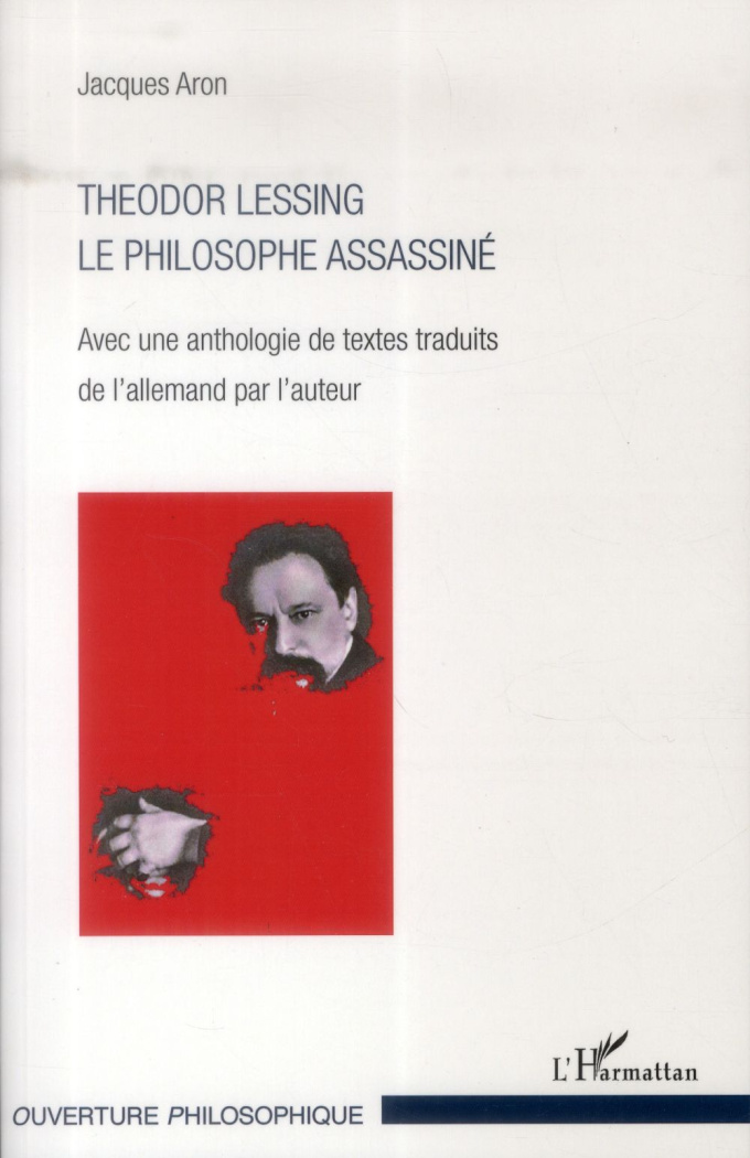 Theodor Lessing. Le philosophe assassiné