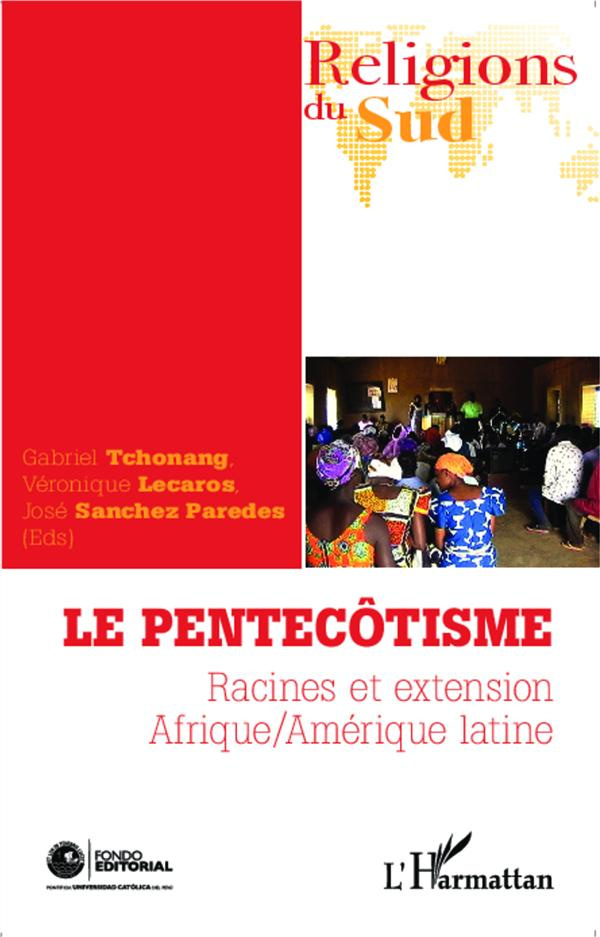 Le pentecôtisme. Racines et extension, Afrique / Amérique latine