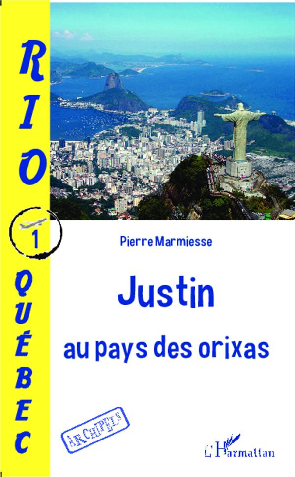 Rio-Québec Tome 1 : Justin au pays des orixas