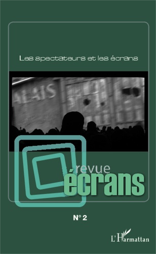 Revue écrans N° 2 : Les spectateurs et les écrans