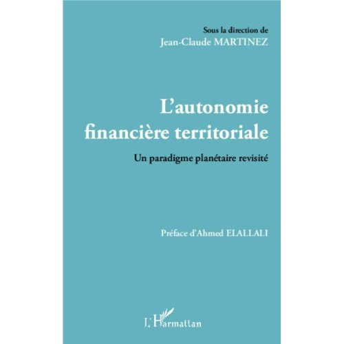 L'autonomie financière territoriale. Un paradigme planétaire revisité