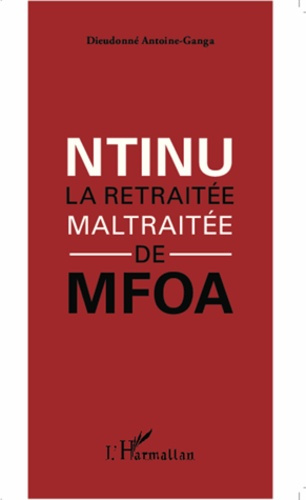 Ntinu. La retraitée maltraitée de Mfoa