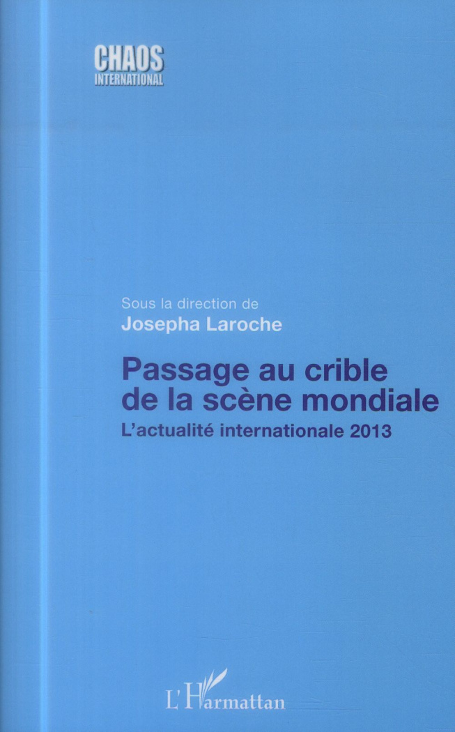 Passage au crible de la scène mondiale. L'actualité internationale 2013