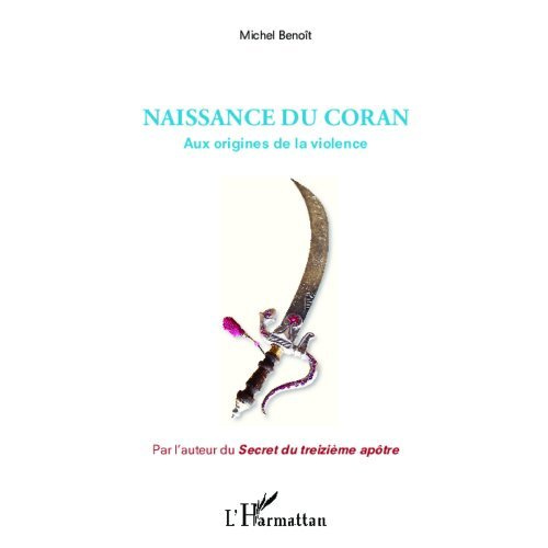 Naissance du Coran. Aux origines de la violence
