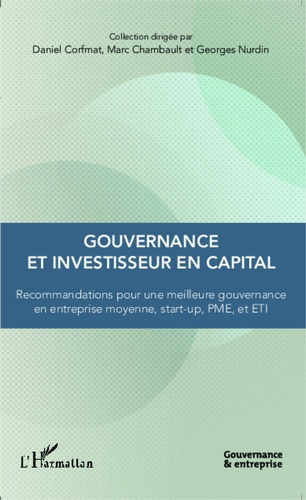 Gouvernance et investisseur en capital. Recommandations pour une meilleure gouvernance en entreprise
