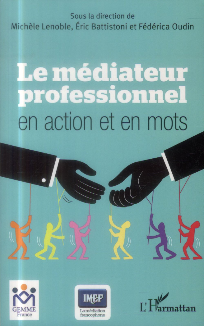 Le médiateur professionnel en action et en mots