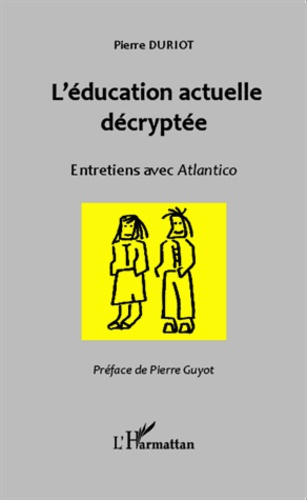L'éducation actuelle décryptée. Entretiens avec Atlantico