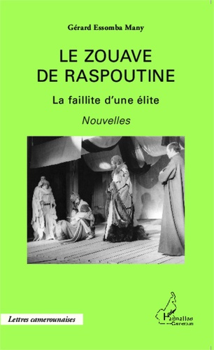 Le zouave de Raspoutine. La faillite d'une élite