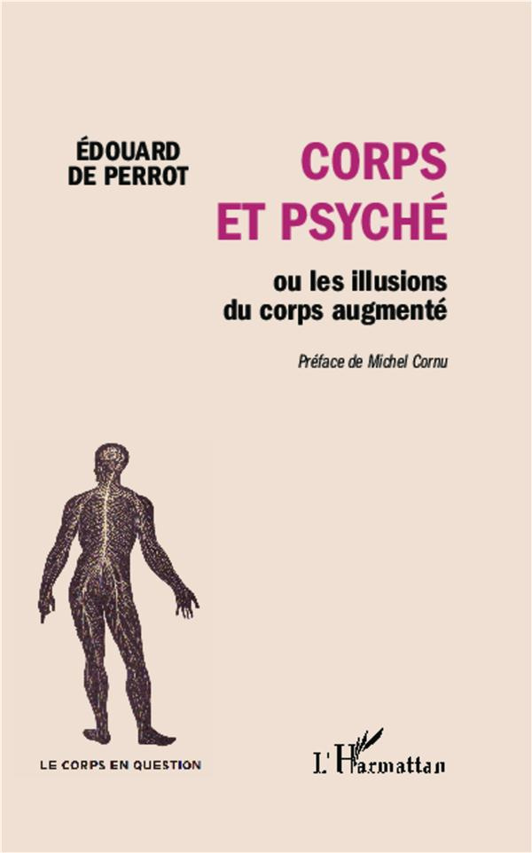 CORPS ET PSYCHE - OU LES ILLUSIONS DU CORPS AUGMENTE