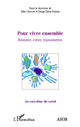 Pour vivre ensemble. Résister, créer, transmettre