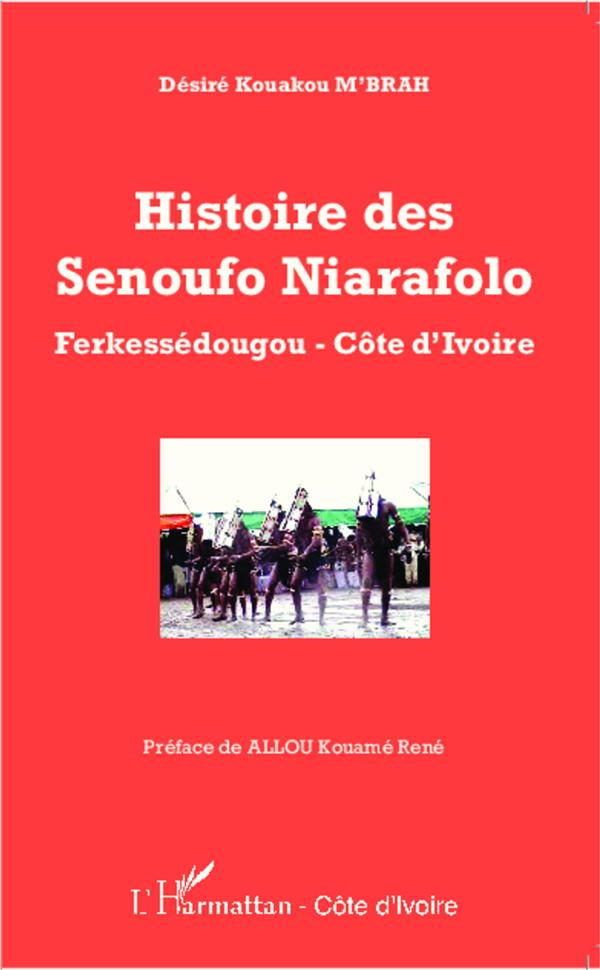 Histoire des Senoufo Niarafolo. Ferkessédougou - Côte d'Ivoire
