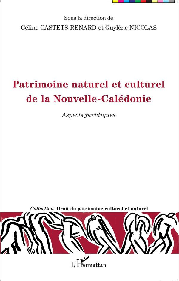 Patrimoine naturel et culturel de la Nouvelle-Calédonie. Aspects juridiques