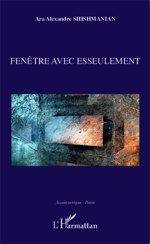 Fenêtre avec esseulement. Poèmes sélectionnés et traduits du roumain par Dana Shishmanian