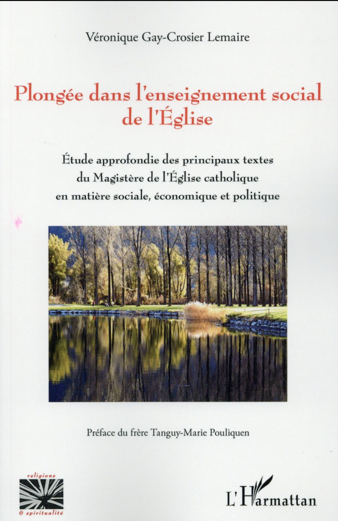 Plongée dans l'enseignement social de l'Eglise. Etude approfondie des principaux textes du Magistère