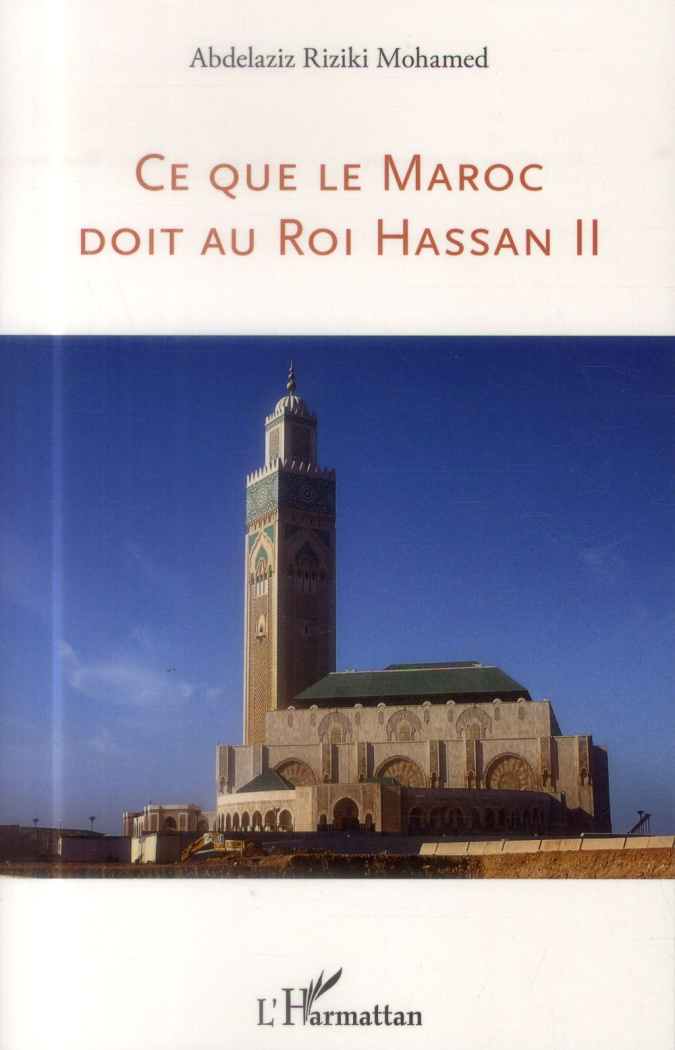 Ce que le Maroc doit au Roi Hassan II