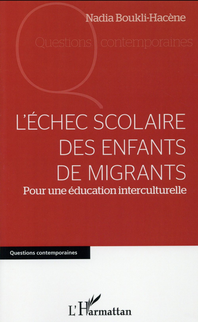 L'échec scolaire des enfants de migrants. Pour une éducation interculturelle