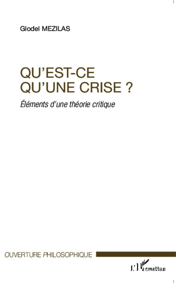 Qu'est-ce qu'une crise ? Eléments d'une théorie critique