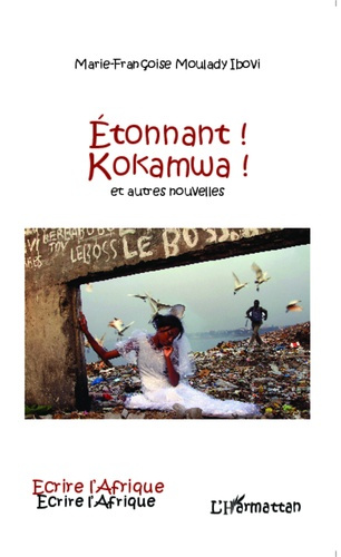 Etonnant ! Kokamwa ! et autres nouvelles
