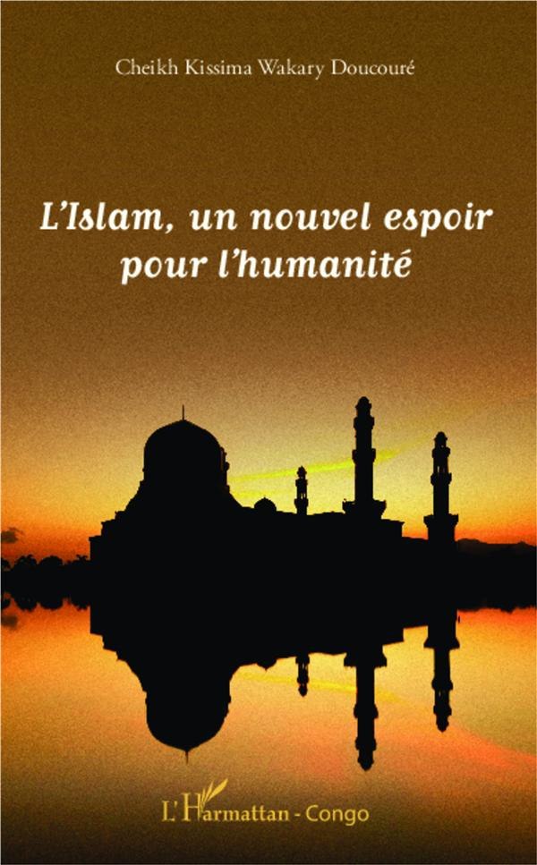 L'islam, un nouvel espoir pour l'humanité