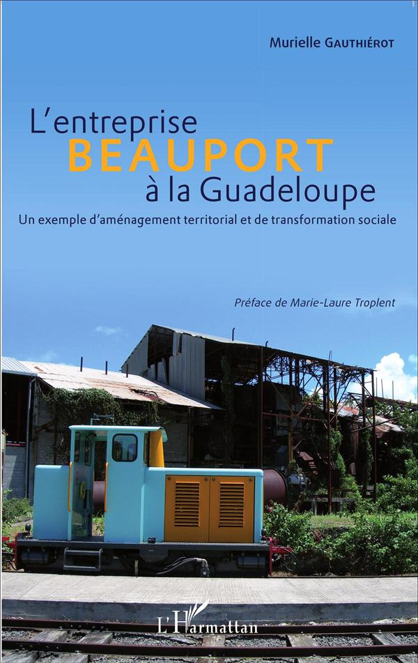 L'entreprise Beauport à la Guadeloupe. Un exemple d'aménagement territorial et de transformation soc