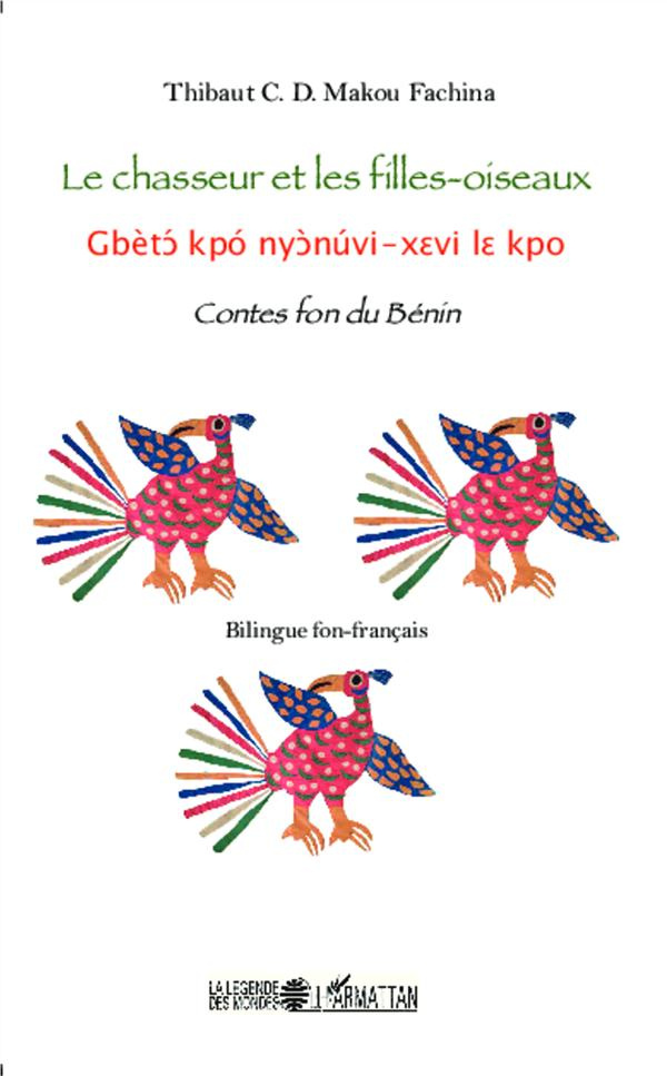 Le chasseur et les filles-oiseaux. Contes fon du Bénin