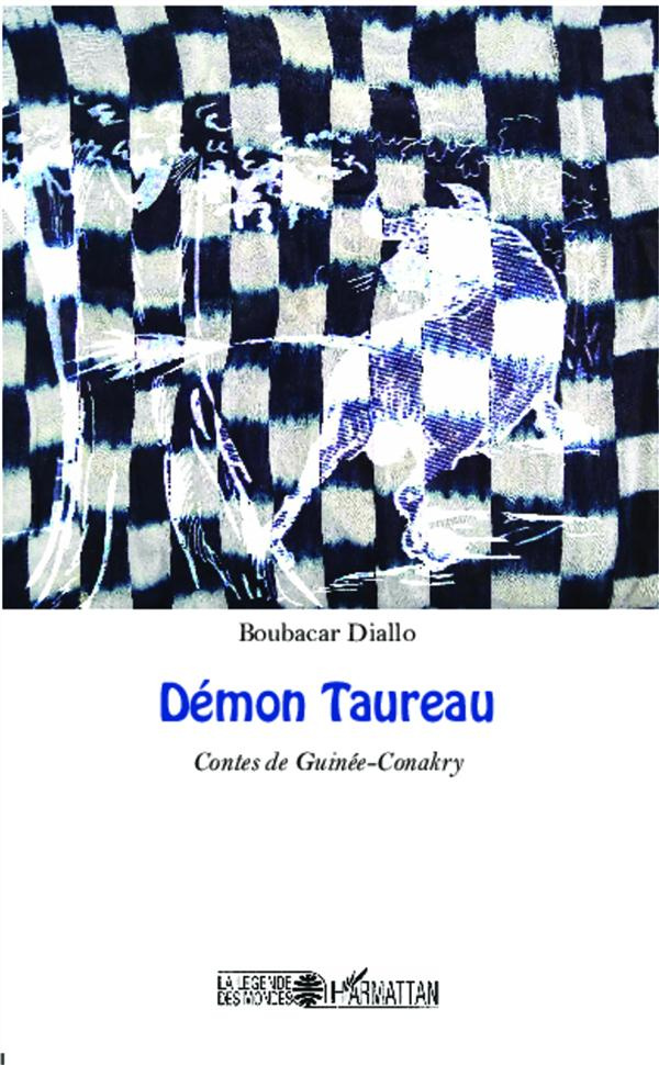 Démon taureau. Contes de Guinée-Conakry