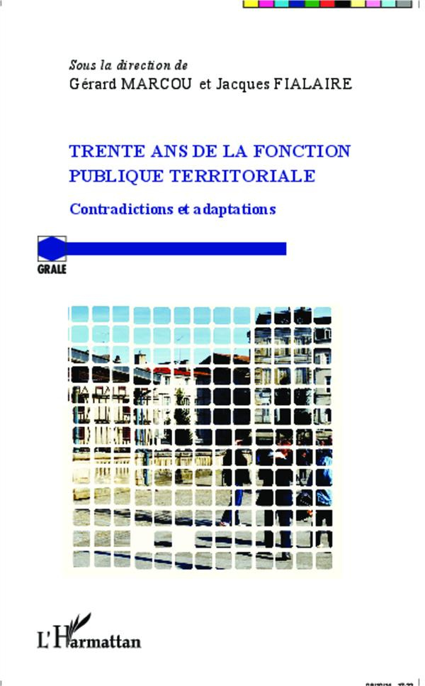 Trente ans de la fonction publique territoriale. Contradictions et adaptations