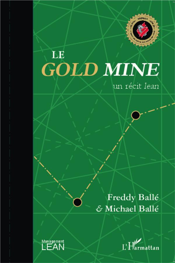 Le Gold Mine. Un récit lean