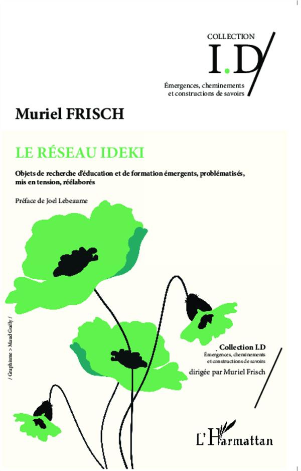 Le réseau IDEKI. Objets de recherche d'éducation et de formation émergents, problématisés, mis en te