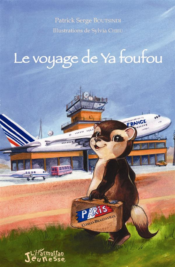 Le voyage de Ya Foufou. Congo-Brazzaville