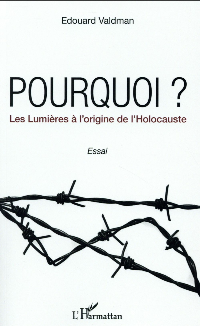 Pourquoi ? Les Lumières à l'origine de l'Holocauste