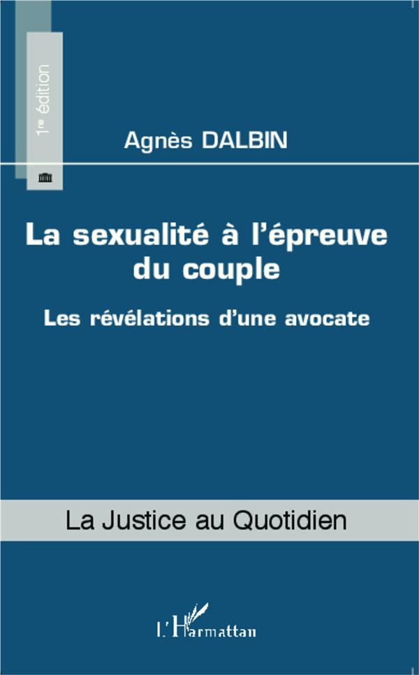 La sexualité à l'épreuve du couple. Les révélations d'une avocate